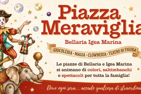 PIAZZA MERAVIGLIA A BELLARIA IGEA MARINA: LE SERATE IN CUI GLI OCCHI DEI BAMBINI BRILLANO DAVVERO